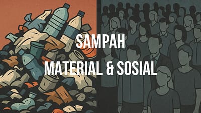 Mengelola Sampah Bukan Hanya Soal Plastik, Tapi Juga Moral Oleh: Yoyo C. Durachman – Penulis, Pemerhati Sosial-Budaya